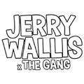 Jerry Wallis x The Gang